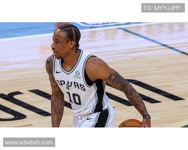 德马尔德罗赞：从天赋少年到NBA明星的奋斗之路