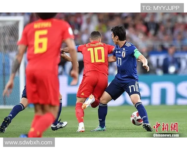 日本与比利时精彩对决高清回放尽享足球盛宴
