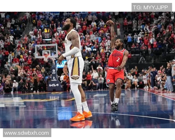 莱昂纳德轮休引发热议快船因球员管理遭联盟警告