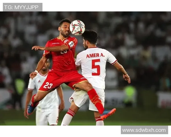 阿联酋与巴林比赛盘口分析及投注建议全面解读